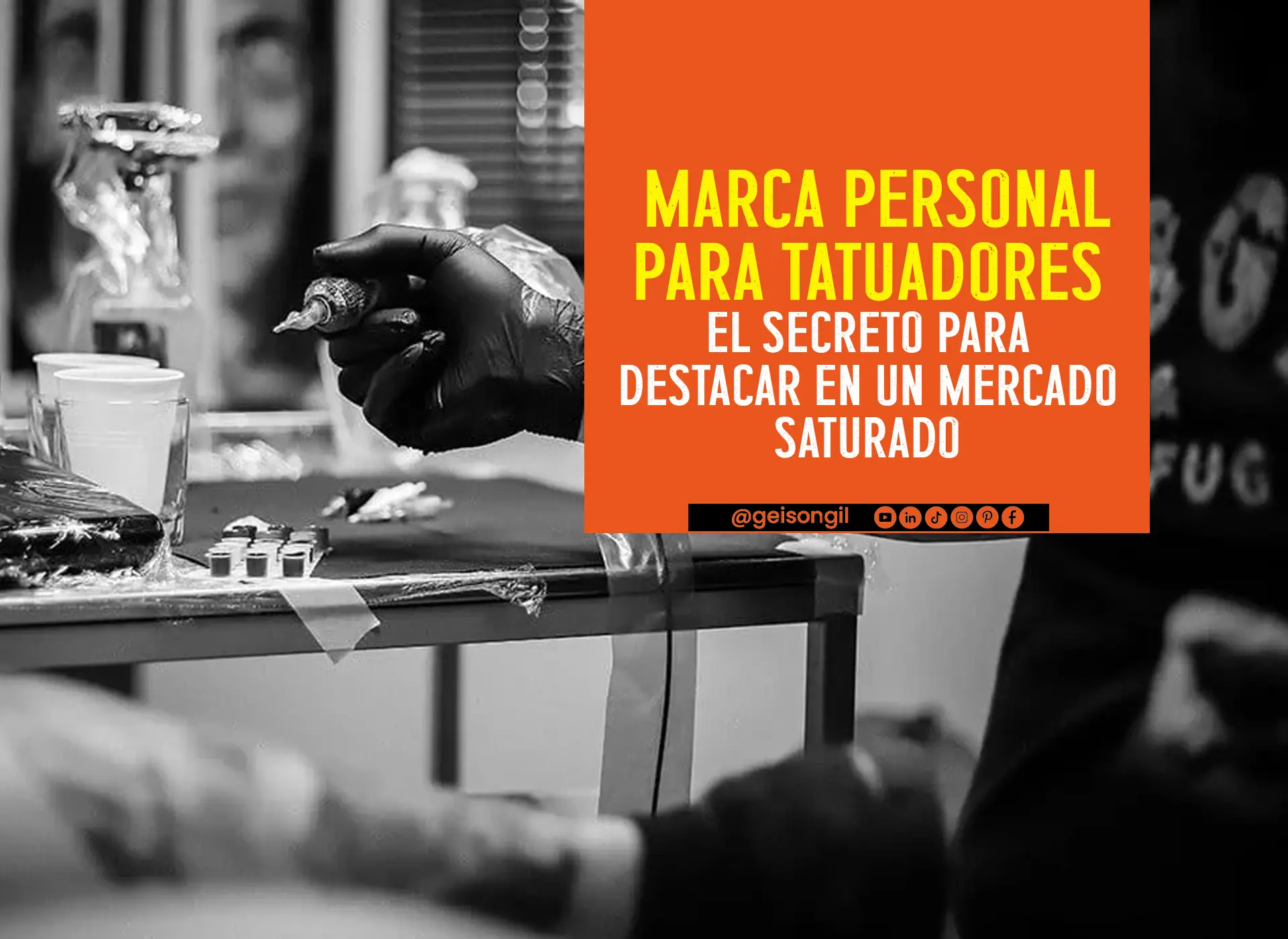 Marca Personal para Tatuadores: El Secreto para Destacar en un Mercado Saturado